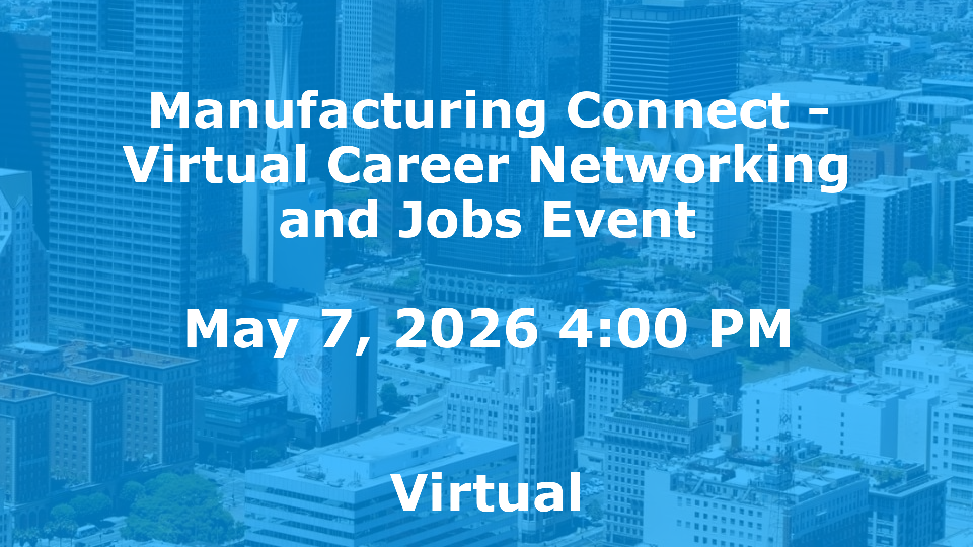 Manufacturing Connect - Virtual Career Networking and Jobs Event event image